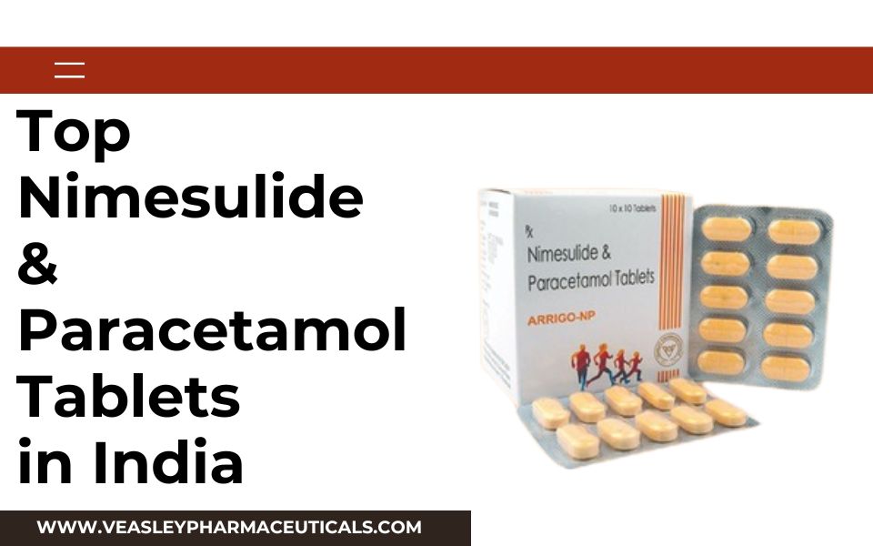 Top Nimesulide and Paracetamol Tablets in India